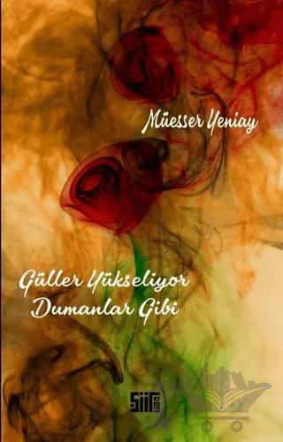 Güller Yükseliyor Dumanlar Gibi