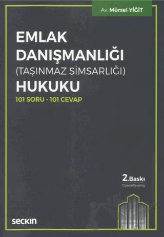 Emlak Danışmanlığı (Taşınmaz Simsarlığı) Hukuku 101 Soru - 101 Cevap