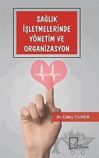 Sağlık İşletmelerinde Yönetim ve Organizasyon