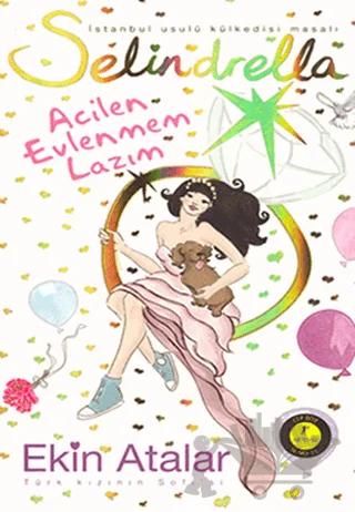 Selindrella Acilen Evlenmem Lazım