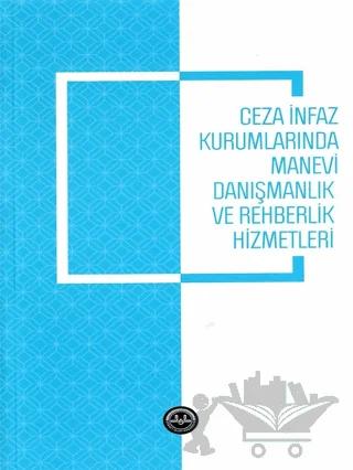 Ceza İnfaz Kurumlarında Manevi Danışmanlık ve Rehberlik Hizmetleri – Harun Işık, Kasım Karaman – Diyanet İşleri Başkanlığı kitap kapağı