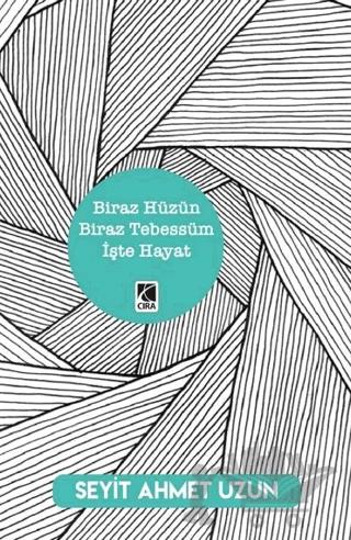 Biraz Hüzün Biraz Tebessüm İşte Hayat