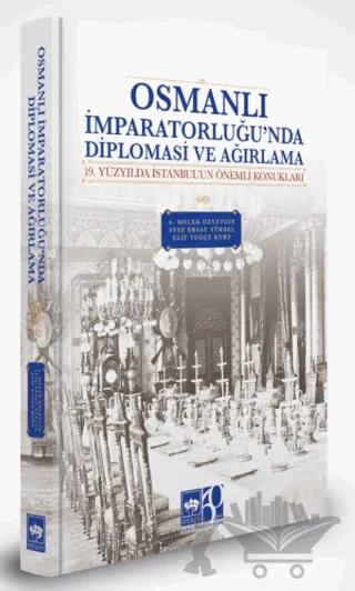 Osmanlı İmparatorluğu'nda Diplomasi ve Ağırlama