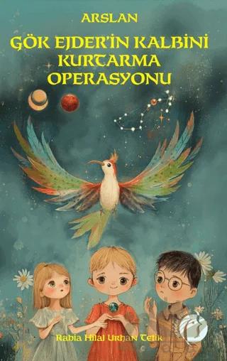 Arslan Gök Ejder'in Kalbini Kurtarma Operasyonu