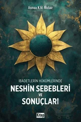 İbadetlerin Hükümlerinde Neshin Sebebleri ve Sonuçları