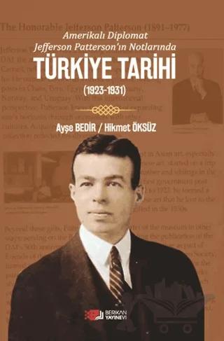 Amerikalı Diplomat Jefferson Patterson’ın Notlarında Türkiye Tarihi