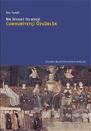 Bir Siyaset Felsefesi Cumhuriyetçi Özgürlük
