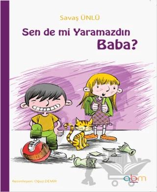 Sen de mi Yaramazdın Baba?