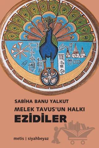 Melek Tavus’un Halkı Ezidiler