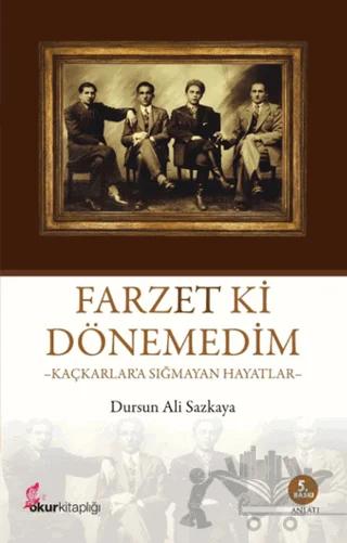 Farzet ki Dönemedim