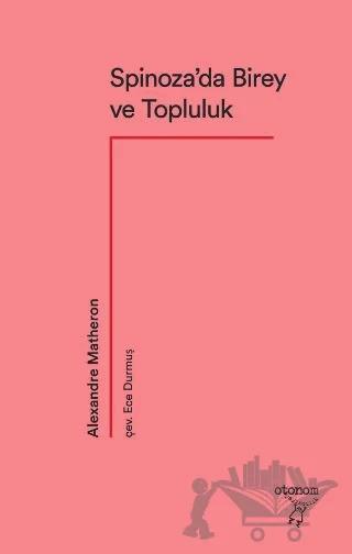 Spinoza’da Birey ve Topluluk