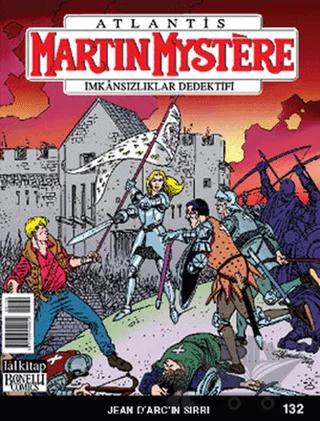 Martin Mystere İmkansızlıklar Dedektifi Sayı: 132 Jean D’arc’ın Sırrı