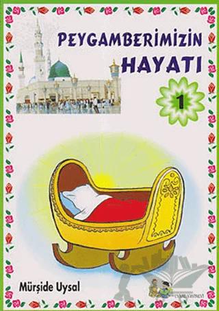 Peygamberimizin Hayatı 1
