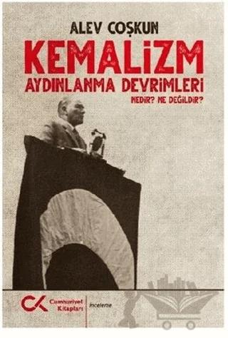 Kemalizm Aydınlanma Devrimleri Nedir? Ne Değildir?