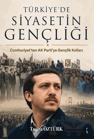 Türkiye’de Siyasetin Gençliği