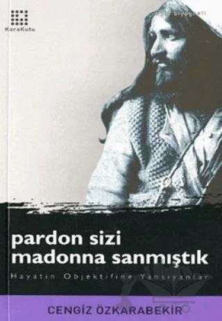 Pardon Sizi Madonna Sanmıştık