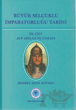 Büyük Selçuklu İmparatorluğu Tarihi 3. Cilt