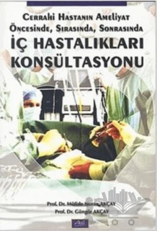 İç Hastalıkları Konsültasyonu Cerrahi Hastanın Ameliyat Öncesinde, Sonrasında