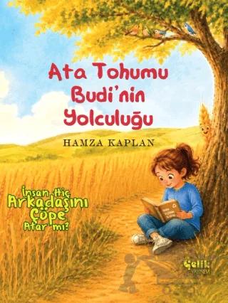 Ata Tohumu Budi'nin Yolculuğu - İnsan Hiç Arkadaşını Çöpe Atar Mı ?