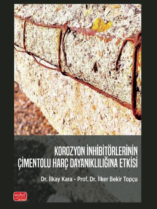 Korozyon İnhibitörlerinin Çimentolu Harç Dayanıklılığına Etkisi