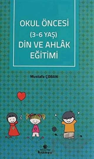 Okul Öncesi Din ve Ahlak Eğitimi (3 - 6 Yaş)