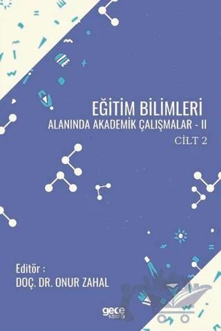 Eğitim Bilimleri Alanında Akademik Çalışmalar 2 Cilt 2
