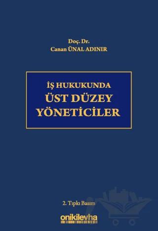 İş Hukukunda Üst Düzey Yöneticiler