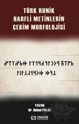 Türk Runik Harfli Metinlerin Çekim Morfolojisi