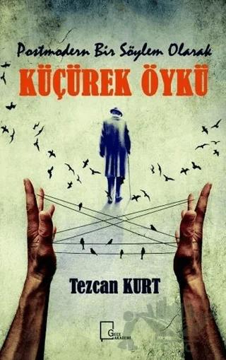 Postmodern Bir Söylem Olarak Küçürek Öykü