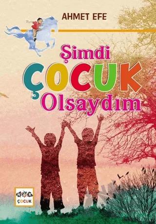 Şimdi Çocuk Olsaydım