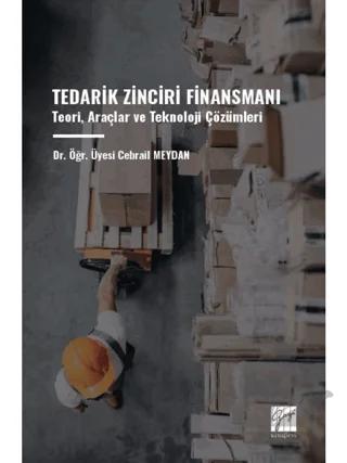 Tedarik Zinciri Finansmanı Teori, Araçlar ve Teknoloji Çözümleri