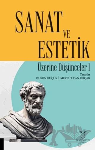 Sanat ve Estetik Üzerine Düşünceler I