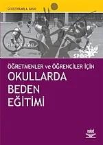 Okullarda Beden Eğitimi -Öğretmen ve Öğrenciler İçin-