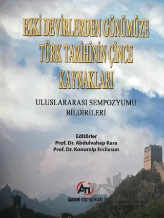 Eski Devirlerden Günümüze Türk Tarihinin Çince Kaynakları