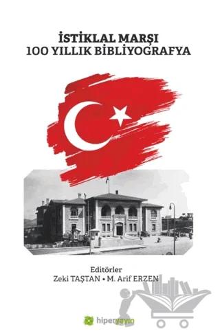 İstiklal Marşı 100 Yıllık Bibliyografya
