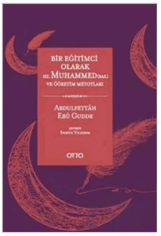 Bir Eğitimci Olarak Hz. Muhammed (SAS) ve Öğretim Metotları