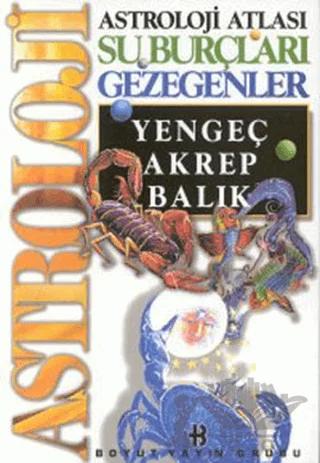 Astroloji Atlası Su Burçları Gezegenler Yengeç, Akrep, Balık