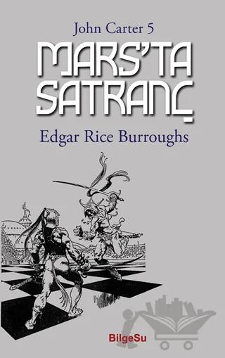 Mars’ta Satranç - John Carter 5 – Edgar Rice Burroughs – BilgeSu Yayıncılık kitap kapağı