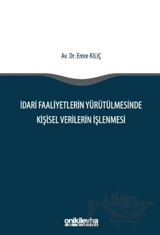 İdari Faaliyetlerin Yürütülmesinde Kişisel Verilerin İşlenmesi