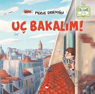 Uç Bakalım (Organik Kitap)