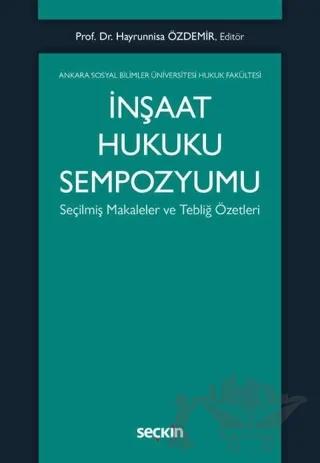İnşaat Hukuku Sempozyumu – Hayrunnisa Özdemir – Seçkin Yayıncılık kitap kapağı