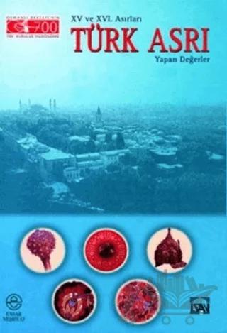 15. ve 16. Asırları Türk Asrı Yapan Değerler (Kuşe)