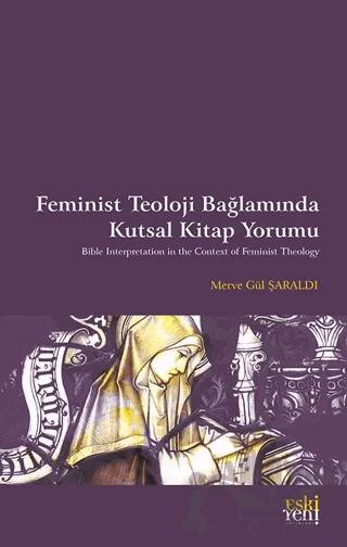 Feminist Teoloji Bağlamında Kutsal Kitap Yorumu