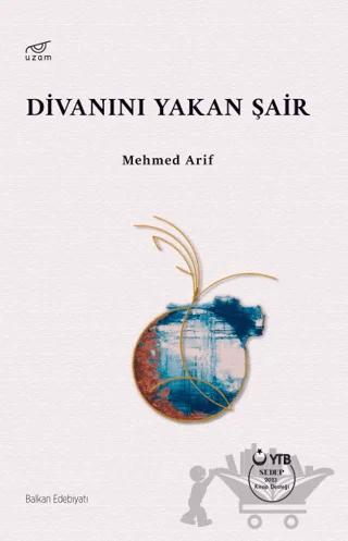 Divanını Yakan Şair