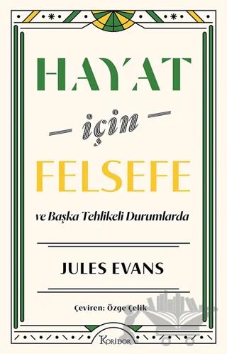 Hayat İçin Felsefe - ve Başka Tehlikeli Durumlarda
