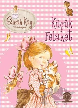 Sarah Kay Koleksiyonu 2 : Küçük Felaket
