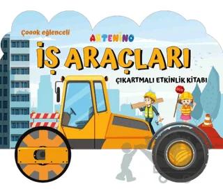 Taşıtlar Serisi - İş Araçları Çıkartmalı Etkinlik Kitabı