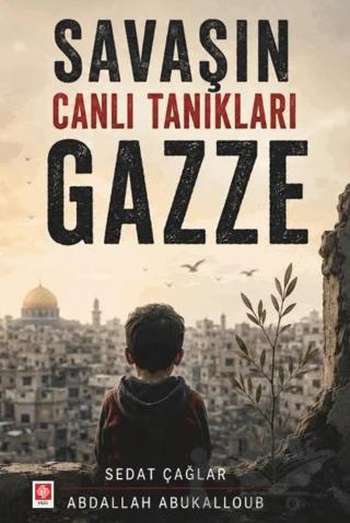 Savaşın Canlı Tanıkları Gazze