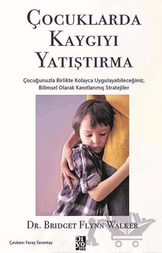 Çocuklarda Kaygıyı Yatıştırma