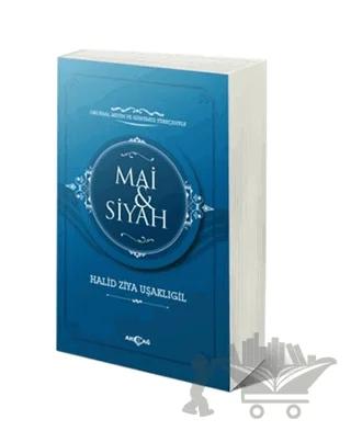 Mai ve Siyah (Orijinal Metin ve Günümüz Türkçesiyle)